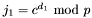 $j_1=c^{d_1}\ \textrm{mod}\ p$